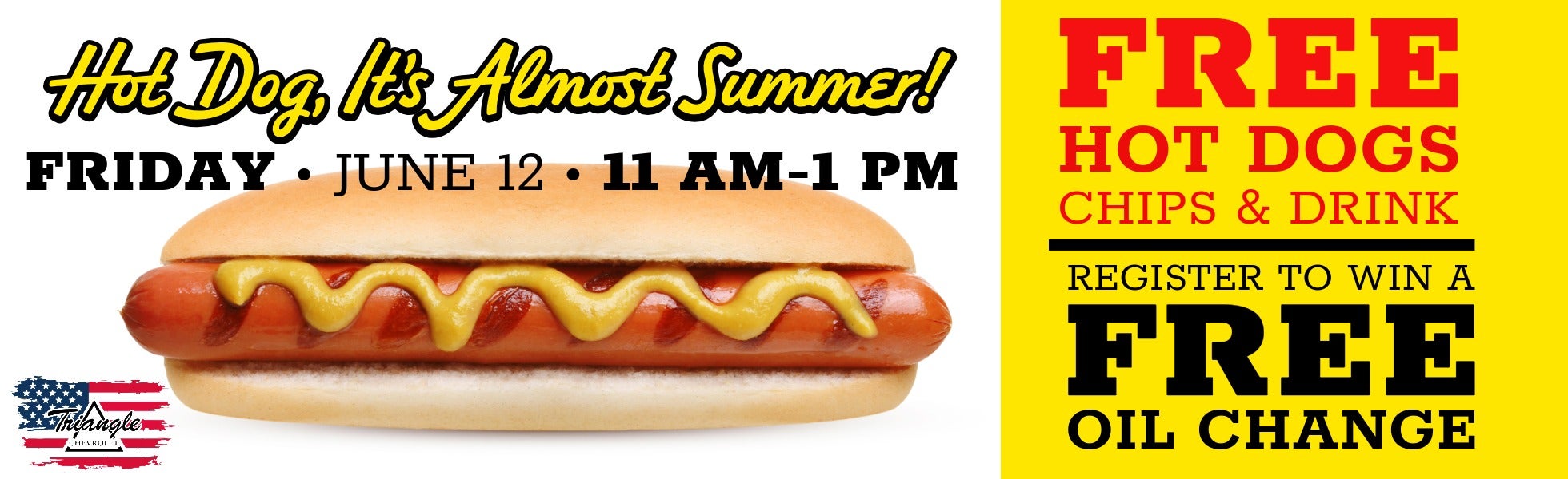 Free Hot Digs, Chips and drinks on Friday